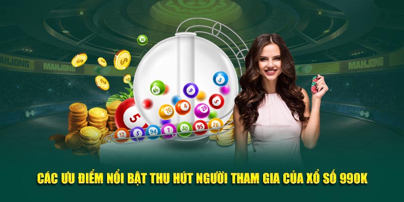 Các ưu điểm nổi bật thu hút người tham gia tại 99OK